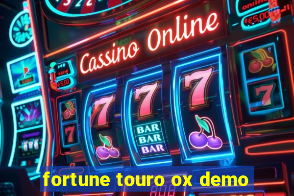 fortune touro ox demo